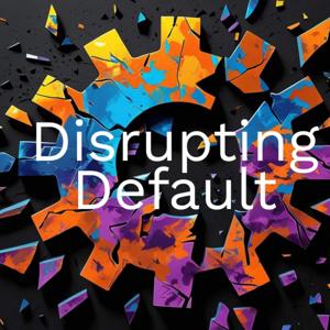Disrupting Default