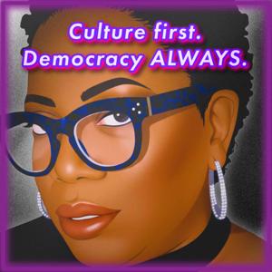 Culture First, Democracy Always