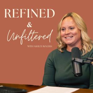 Refined and Unfiltered