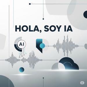 Hola, Soy IA