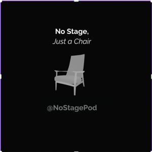 No Stage, Just a Chair