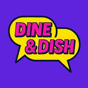 Dine & Dish