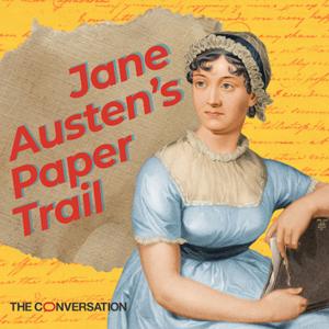 Jane Austen's Paper Trail by The Conversation