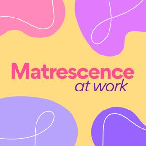 Matrescence at work