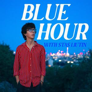 Blue Hour with Stas Liutin