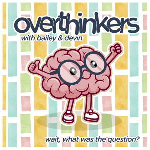 Overthinkers