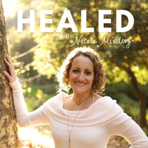 HEALED with Nicole Mixdorf