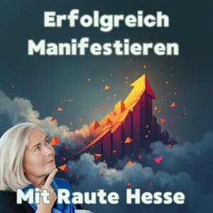 Erfolgreich Manifestieren mit Raute Hesse