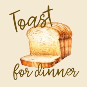 Toast for Dinner | Food That Fits Your Real Life