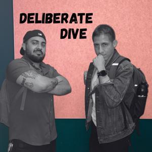 Deliberate Dive