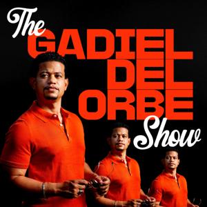 The Gadiel Del Orbe Show