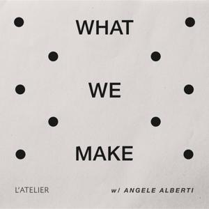 What We Make