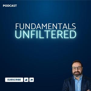 Fundamentals Unfiltered