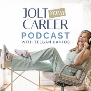 Jolt Your Career with Teegan Bartos