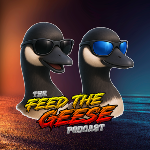 The Feed The Geese Podcast