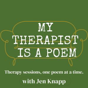 My Therapist Is a Poem