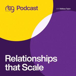 The Network Build Grow Podcast: Relationships that Scale