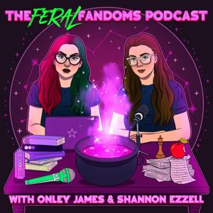 The Feral Fandoms Podcast
