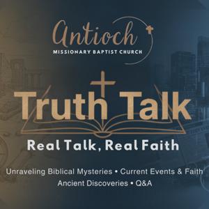 Truth Talk: Real Talk, Real Faith