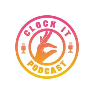 Clock It Podcast