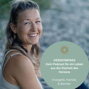 HERZKOMPASS - Dein Podcast für ein Leben aus der Klarheit des Herzens