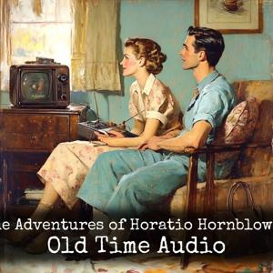 The Adventures of Horatio Hornblower - Old Time Audio
