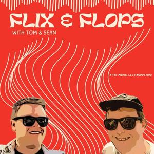 Flix & Flops