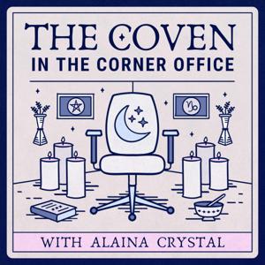 The Coven in the Corner Office Podcast