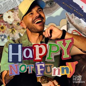 Happy Not Funny
