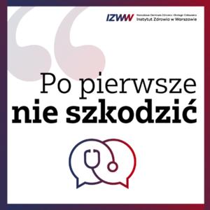 Po pierwsze, nie szkodzić