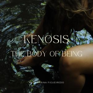 Kenosis: The Body of Being