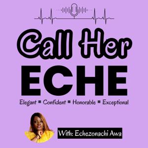 Call Her ECHE