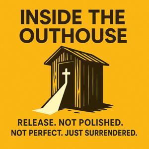 Inside The Outhouse Podcast
