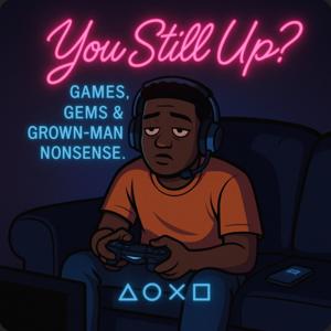 You Still Up?