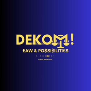 Dekom! Law & Possibilities