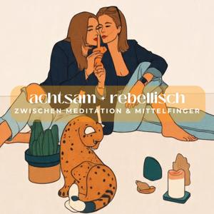 achtsam rebellisch -zwischen Meditation und Mittelfinger