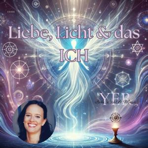 Liebe, Licht und das ICH