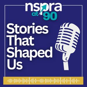 NSPRA at 90: The Stories That Shaped Us
