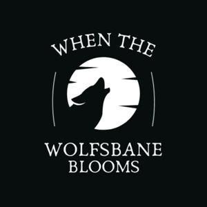 When the Wolfsbane Blooms