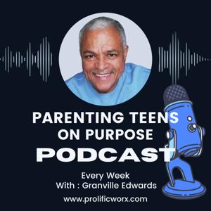 Parenting Teens On Purpose