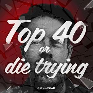 Top 40 or Die Trying