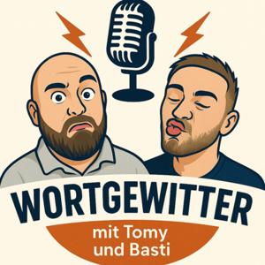 WORTGEWITTER – Der Podcast mit Tomy & Basti