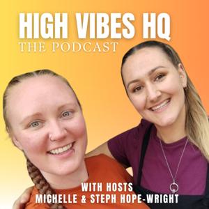 High Vibes HQ - The Podcast