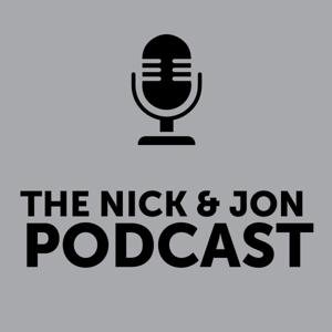 Nick & Jon Podcast
