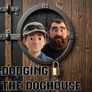 Dodging the Doghouse Podcast