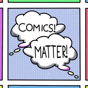 Comics Matter