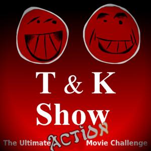 T & K Show