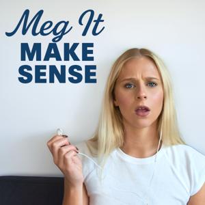 Meg It Make Sense