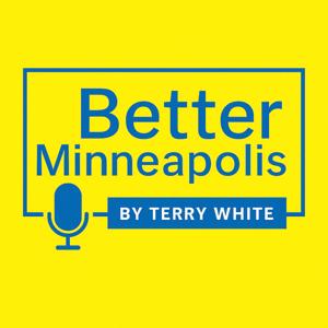 Better Minneapolis Podcast