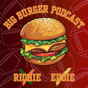 The Big Burger Podcast